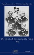 Höbelt / Heinemann / Lappenküper |  Der preußisch-österreichische Krieg 1866 | Buch |  Sack Fachmedien