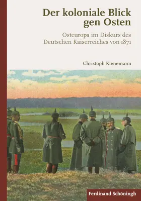 Kienemann |  Der koloniale Blick gen Osten | Buch |  Sack Fachmedien