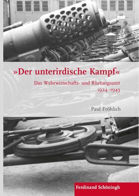 Fröhlich |  Fröhlich, P: "Der unterirdische Kampf" | Buch |  Sack Fachmedien