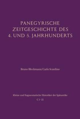 Bleckmann / Scardino | Panegyrische Zeitgeschichte des 4. und 5. Jahrhunderts | Buch | 978-3-506-79045-3 | sack.de