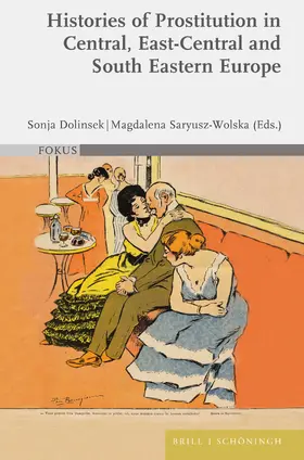Dolinsek / Saryusz-Wolska |  Histories of Prostitution in Central, East Central and South Eastern Europe | Buch |  Sack Fachmedien