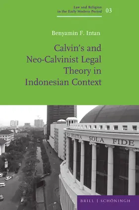 Intan | Calvin's and Neo-Calvinist Legal Theory in Indonesian Context | Buch | 978-3-506-79050-7 | sack.de