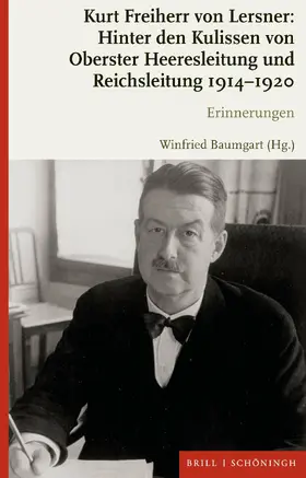  Kurt Freiherr von Lersner: Hinter den Kulissen von Oberster Heeresleitung und Reichsleitung 1914-1920 | Buch |  Sack Fachmedien