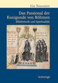 Toussaint |  Das Passional der Kunigunde von Böhmen | Buch |  Sack Fachmedien