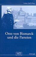 Gall |  Otto von Bismarck und die Parteien | Buch |  Sack Fachmedien