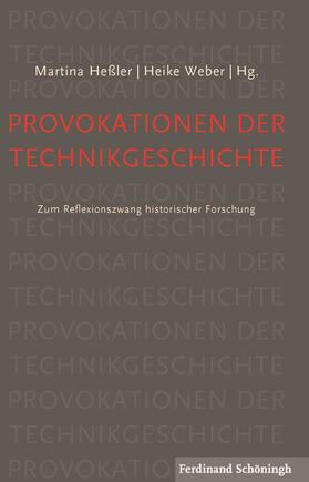 Heßler / Weber |  Provokationen der Technikgeschichte | Buch |  Sack Fachmedien