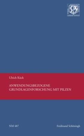 Kück | Kück, U: Anwendungsbez. Grundlagenforschung mit Pilzen | Buch | 978-3-506-79236-5 | sack.de