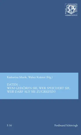 Morik / Krämer |  Daten - wem gehören sie, wer nutzt sie und wer speichert sie? | Buch |  Sack Fachmedien