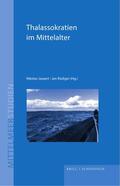 Jaspert / Rüdiger |  Thalassokratien im Mittelalter | Buch |  Sack Fachmedien