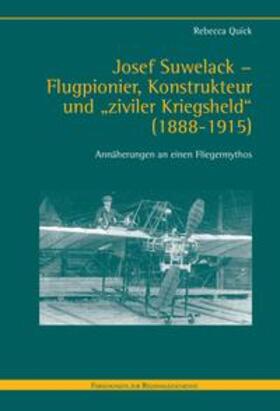 Quick | Quick, R: Josef Suwelack - Flugpionier, Konstrukteur und "zi | Buch | 978-3-506-79298-3 | sack.de