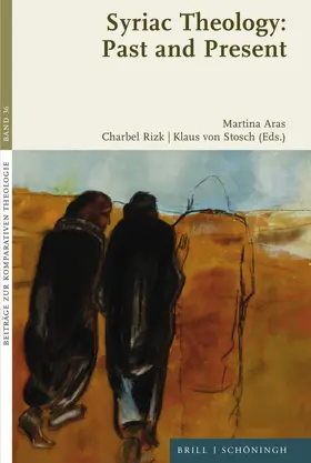 Aras / Rizk / Stosch |  Syriac Theology: Past and Present | Buch |  Sack Fachmedien