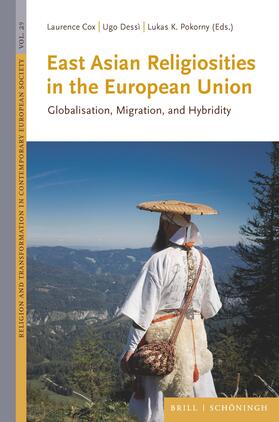 Pokorny / Cox / Dessì |  East Asian Religiosities in the European Union | Buch |  Sack Fachmedien
