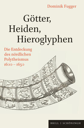 Fugger | Götter, Heiden, Hieroglyphen | Buch | 978-3-506-79527-4 | sack.de