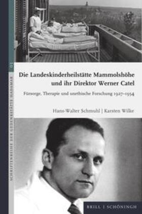Schmuhl / Wilke |  Die Landeskinderheilstätte Mammolshöhe und ihr Direktor Werner Catel | Buch |  Sack Fachmedien