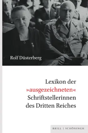 Düsterberg |  Lexikon der 'ausgezeichneten' Schriftstellerinnen des Dritten Reiches | Buch |  Sack Fachmedien
