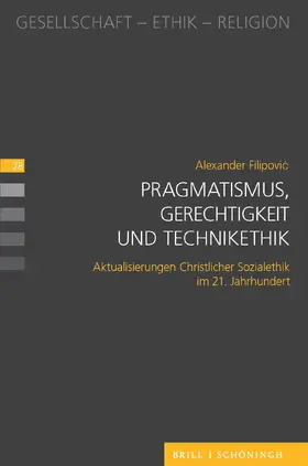 Filipovic / Filipovic |  Pragmatismus, Gerechtigkeit, Technikethik | Buch |  Sack Fachmedien