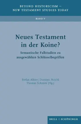Alkier / Noichl / Schmitz |  Neues Testament in der Koine? | Buch |  Sack Fachmedien