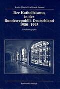 Abmeier / Hummel |  Der Katholizismus in der Bundesrepublik Deutschland 1980-1993 | Buch |  Sack Fachmedien