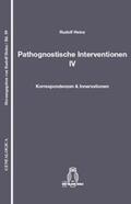 Heinz |  Pathognostische Interventionen IV | Buch |  Sack Fachmedien