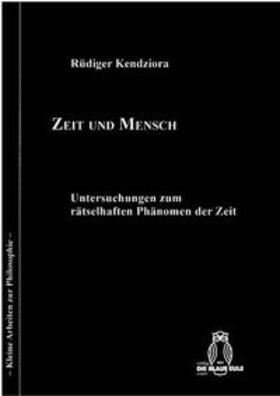 Kendziora | Zeit und Mensch | Buch | sack.de