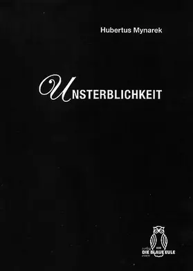 Mynarek |  Unsterblichkeit | Buch |  Sack Fachmedien
