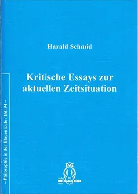 Schmid |  Kritische Essays zur aktuellen Zeitsituation | Buch |  Sack Fachmedien