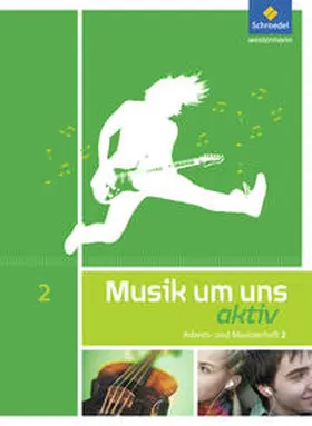 Sauter / Weber / Demuth |  Musik um uns SI - Arbeits- und Musizierheft 2 (7.-9. Schuljahr) | Buch |  Sack Fachmedien