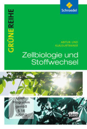 Grüne Reihe. Zellbiologie und Stoffwechselphysiologie | Sonstiges | 978-3-507-10181-4 | sack.de