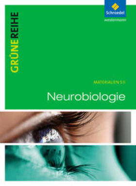 Grüne Reihe. Neurobiologie. Schülerband | Buch | 978-3-507-10182-1 | sack.de