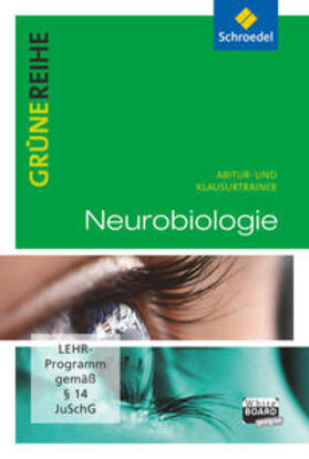 Grüne Reihe. Neurobiologie. Abitur- und Klausurtrainer. CD-ROM | Sonstiges | 978-3-507-10185-2 | sack.de