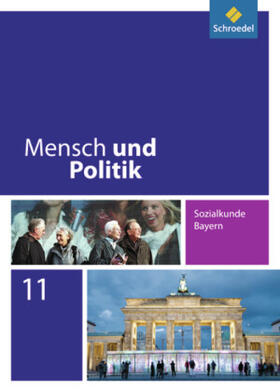 Hartleb / Raps / Strohmeier | Mensch und Politik 11. Schülerband. Ausgabe für Bayern | Buch | 978-3-507-10872-1 | sack.de