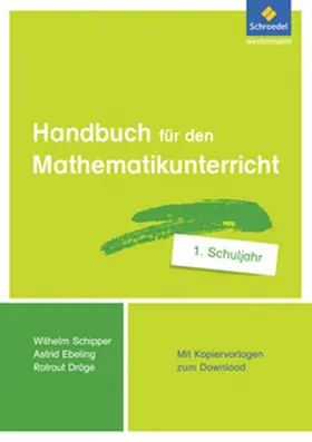 Dröge / Ebeling / Schipper |  Handbuch für den Mathematikunterricht an Grundschulen. 1. Schuljahr | Buch |  Sack Fachmedien