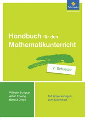 Dröge / Ebeling / Schipper |  Handbuch für den Mathematikunterricht an Grundschulen 2. Schuljahr | Buch |  Sack Fachmedien