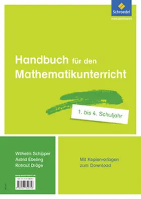 Dröge / Ebeling / Schipper |  Handbuch für den Mathematikunterricht an Grundschulen | Buch |  Sack Fachmedien