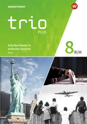 Bauer / Gmach / Kunz |  Trio GPG - Geschichte / Politik / Geographie für Mittelschulen in Bayern - Ausgabe 2017 | Buch |  Sack Fachmedien