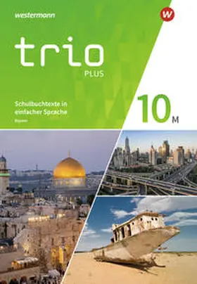 Bauer / Gmach / Kunz |  Trio GPG 10. Schulbuchtexte in einfacher Sprache 10 mit CD-ROM. Für Mittelschulen in Bayern | Buch |  Sack Fachmedien