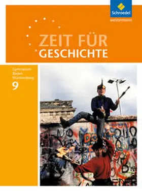 Habermaier / Hass / Kimmi-Bühler |  Zeit für Geschichte 9. Schulbuch. Gymnasien. Baden-Württemberg | Buch |  Sack Fachmedien