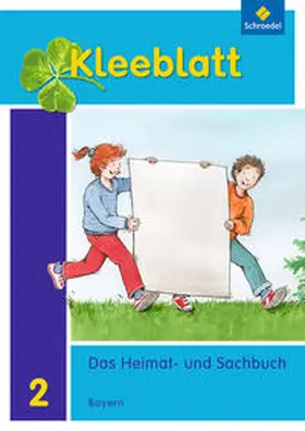 Blaufelder / Brey / Huber |  Kleeblatt. Kleeblatt. Das Heimat- und Sachbuch 2. Schulbuch. Bayern | Buch |  Sack Fachmedien