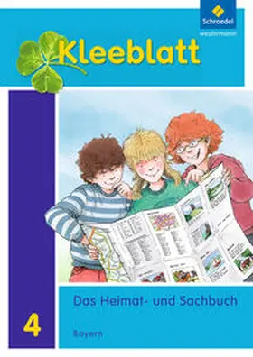 Blaufelder / Brey / Huber |  Kleeblatt. Das Heimat- und Sachbuch 4. Schulbuch. Bayern | Buch |  Sack Fachmedien