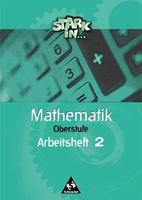 Augustin |  Stark in Mathematik. Oberstufe. Arbeitsheft 2 | Buch |  Sack Fachmedien