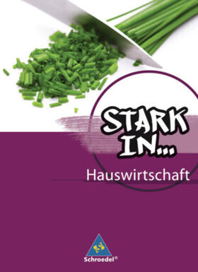 Eichhorn / Dümmel / Imhof |  Stark in... Hauswirtschaft 1. Schulbuch | Buch |  Sack Fachmedien