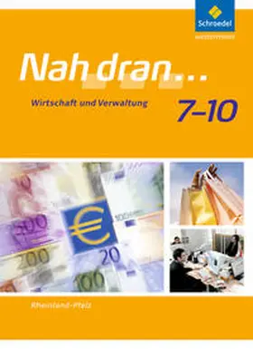 Anton / Bauer / Braun |  Nah dran... WPF 7 - 10. Schulbuch. Rheinland-Pfalz | Buch |  Sack Fachmedien