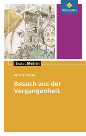Welsh / Münzer / Hintz |  Besuch aus der Vergangenheit: Textausgabe mit Materialien | Buch |  Sack Fachmedien