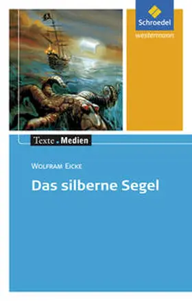 Eicke |  Das silberne Segel: Textausgabe mit Materialien | Buch |  Sack Fachmedien
