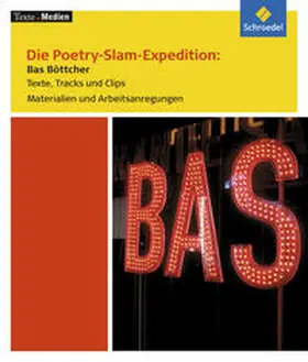 Schönleber / Bekes / Hille |  Die Poetry-Slam-Expedition: Bas Böttcher | Buch |  Sack Fachmedien