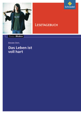 Dietl |  Das Leben ist voll hart. Lesetagebuch | Buch |  Sack Fachmedien