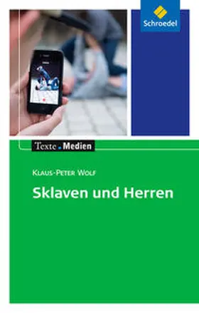 Wolf |  Sklaven und Herren: Textausgabe mit Materialien | Buch |  Sack Fachmedien