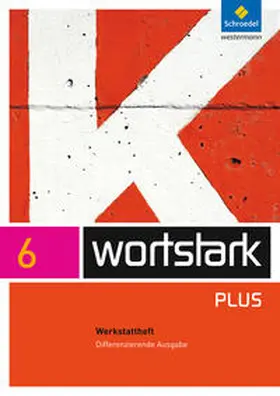 Busse / Hintz / Kühn |  wortstark 6. Werkstattheft. Differenzierende Allgemeine Ausgabe | Buch |  Sack Fachmedien