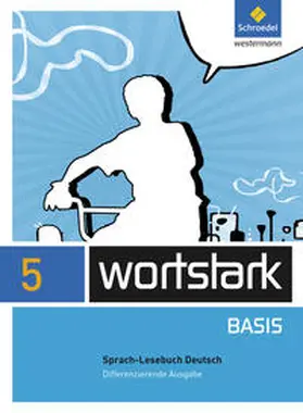 Busse / Kühn / Berndt-Kroese |  wortstark Basis 5. SprachLeseBuch. Differenzierende Allgemeine Ausgabe | Buch |  Sack Fachmedien