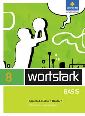 Busse / Kühn / Berndt-Kroese |  wortstark Basis 8. SprachLeseBuch. Differenzierende Allgemeine Ausgabe | Buch |  Sack Fachmedien
